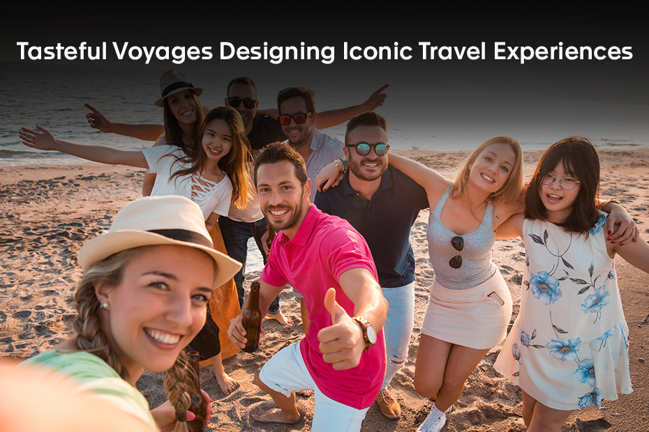 Tasteful-Voyages-Designing-Iconic-Travel-Experiences