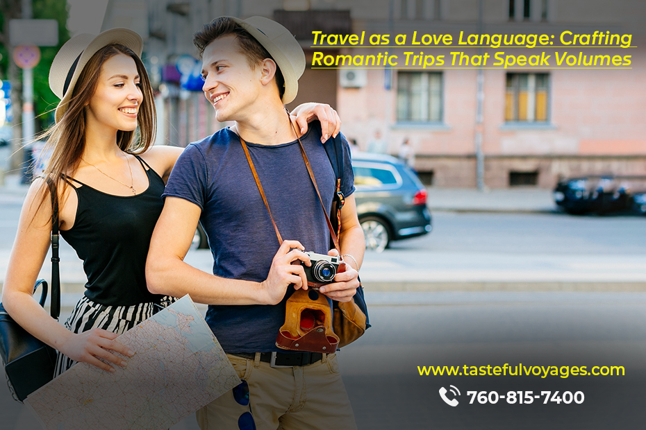 Travel-as-a-Love-LanguageCrafting-Romantic-Trips-That-Speak-Volumes