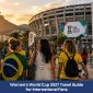 Women's World Cup 2027 Brazil: Fan Travel Guide